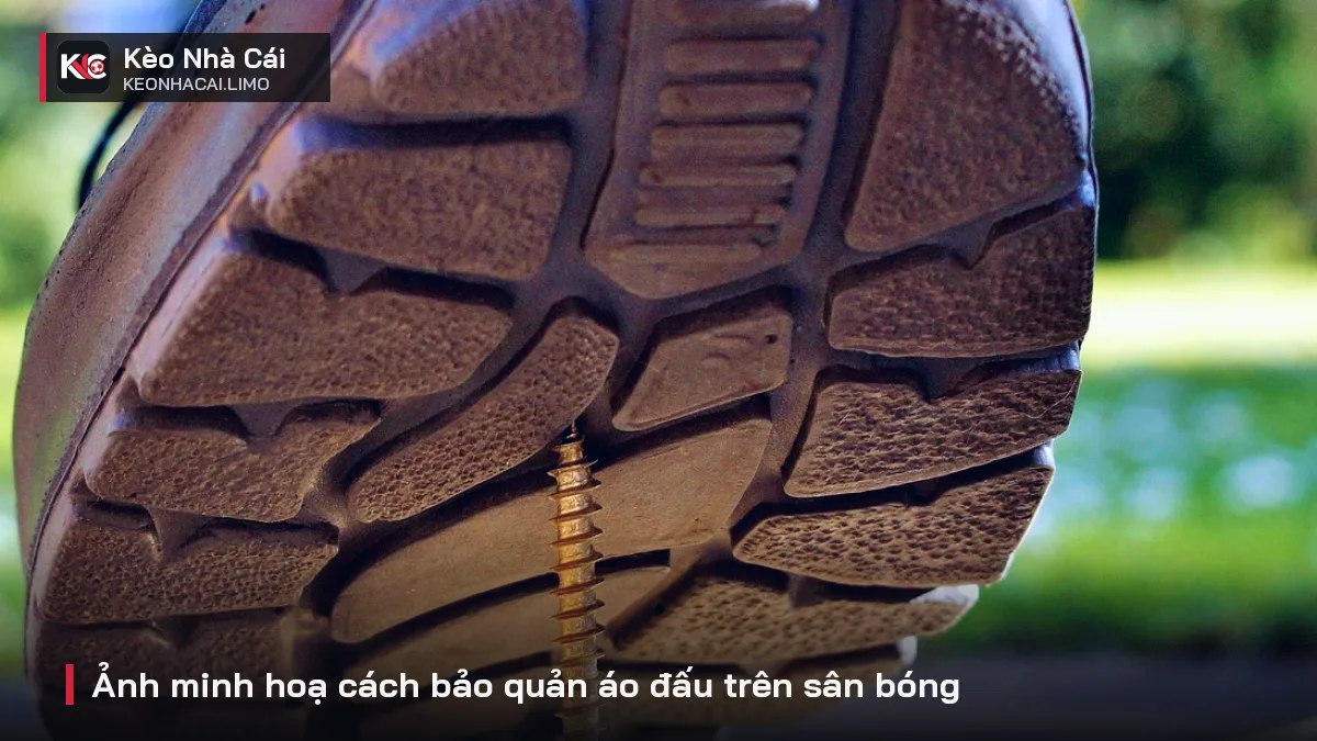 Ảnh minh hoạ cách bảo quản áo đấu trên sân bóng