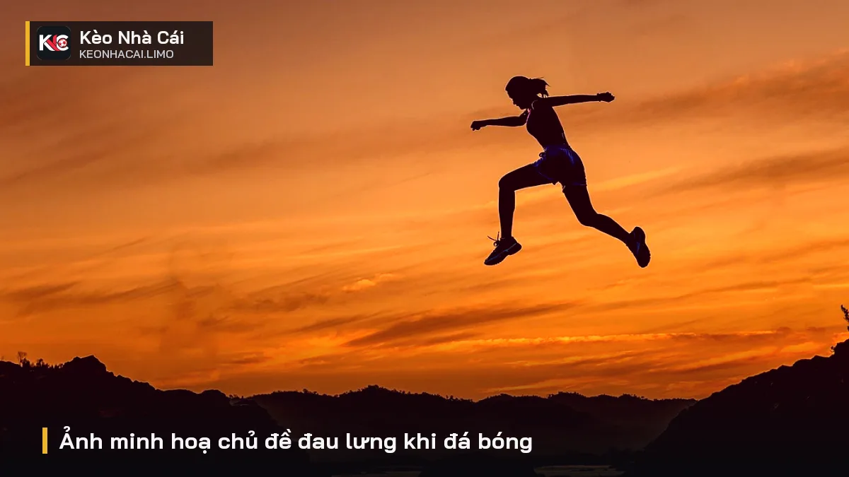 Ảnh minh hoạ chủ đề đau lưng khi đá bóng