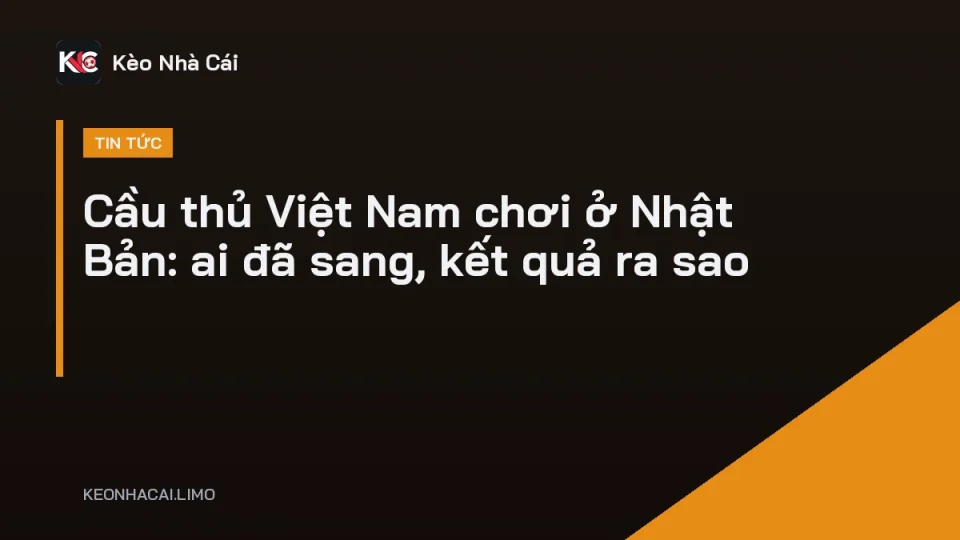 Cầu thủ Việt Nam chơi ở Nhật Bản trong màu áo một CLB J-League