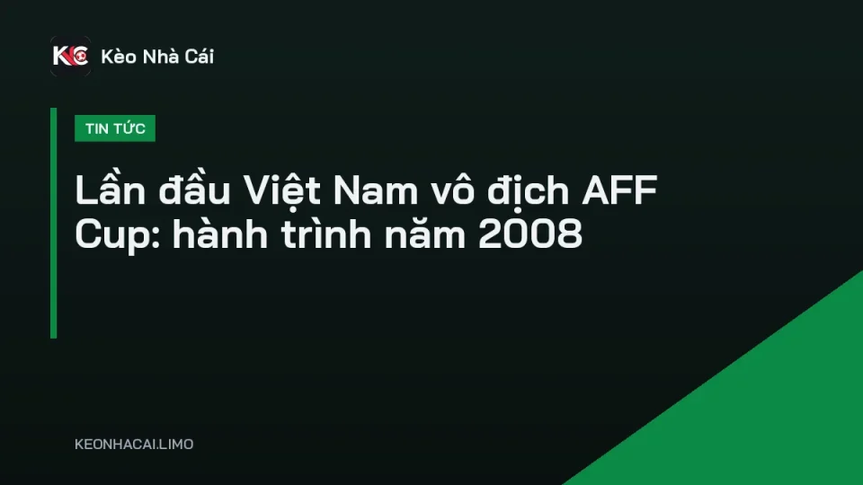 Đội tuyển Việt Nam ăn mừng lần đầu vô địch AFF Cup năm 2008