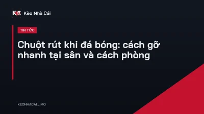 Chuột rút khi đá bóng: cách gỡ nhanh tại sân và cách phòng