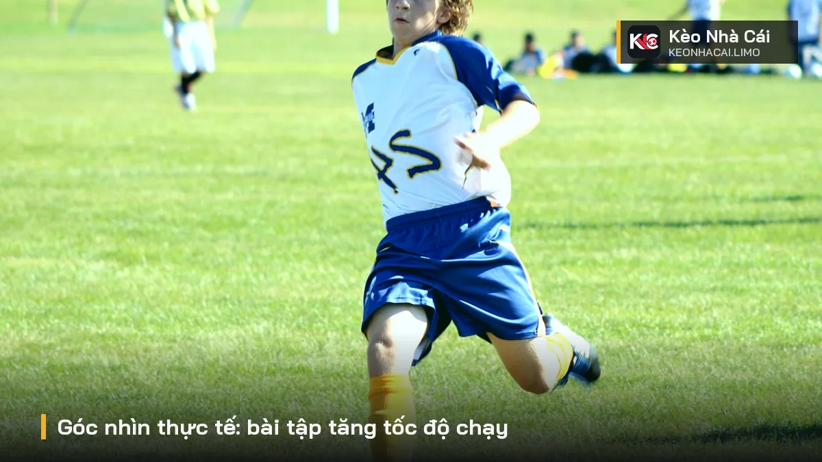 Góc nhìn thực tế: bài tập tăng tốc độ chạy