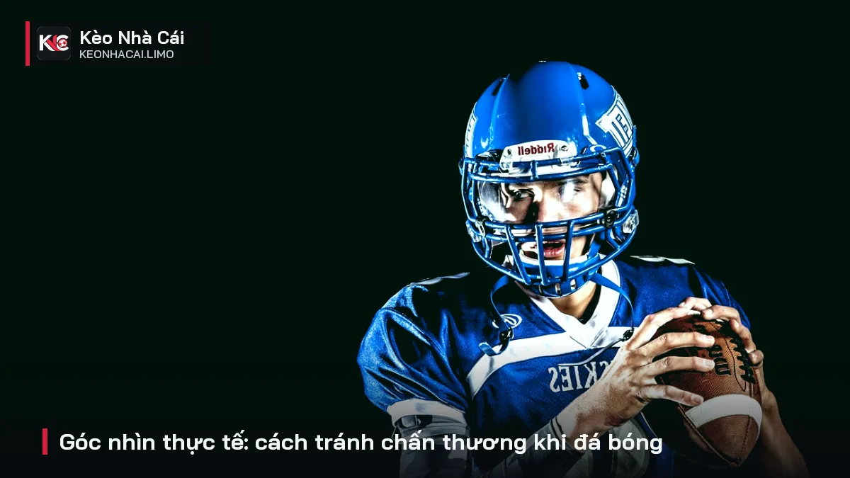 Góc nhìn thực tế: cách tránh chấn thương khi đá bóng