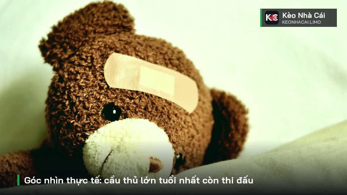 Góc nhìn thực tế: cầu thủ lớn tuổi nhất còn thi đấu