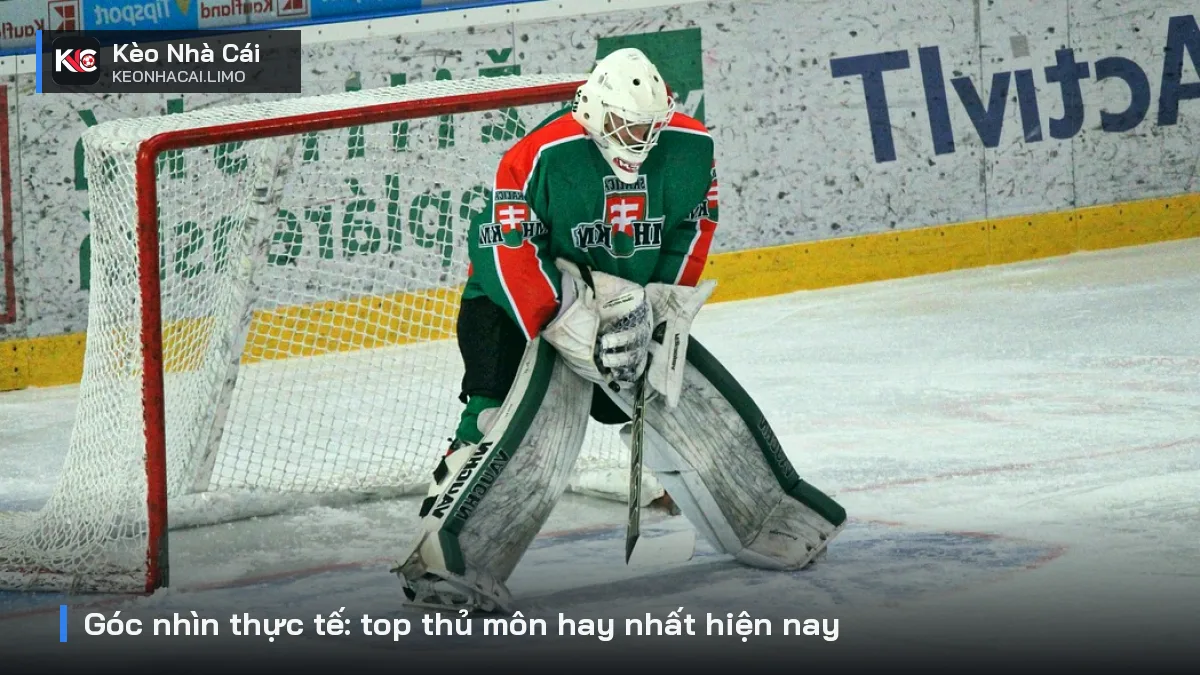 Góc nhìn thực tế: top thủ môn hay nhất hiện nay