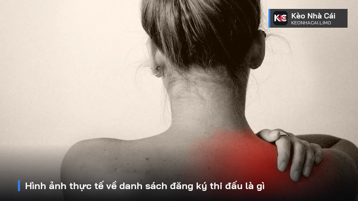 Hình ảnh thực tế về danh sách đăng ký thi đấu là gì