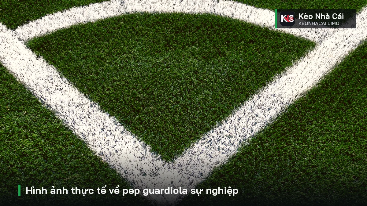 Hình ảnh thực tế về pep guardiola sự nghiệp