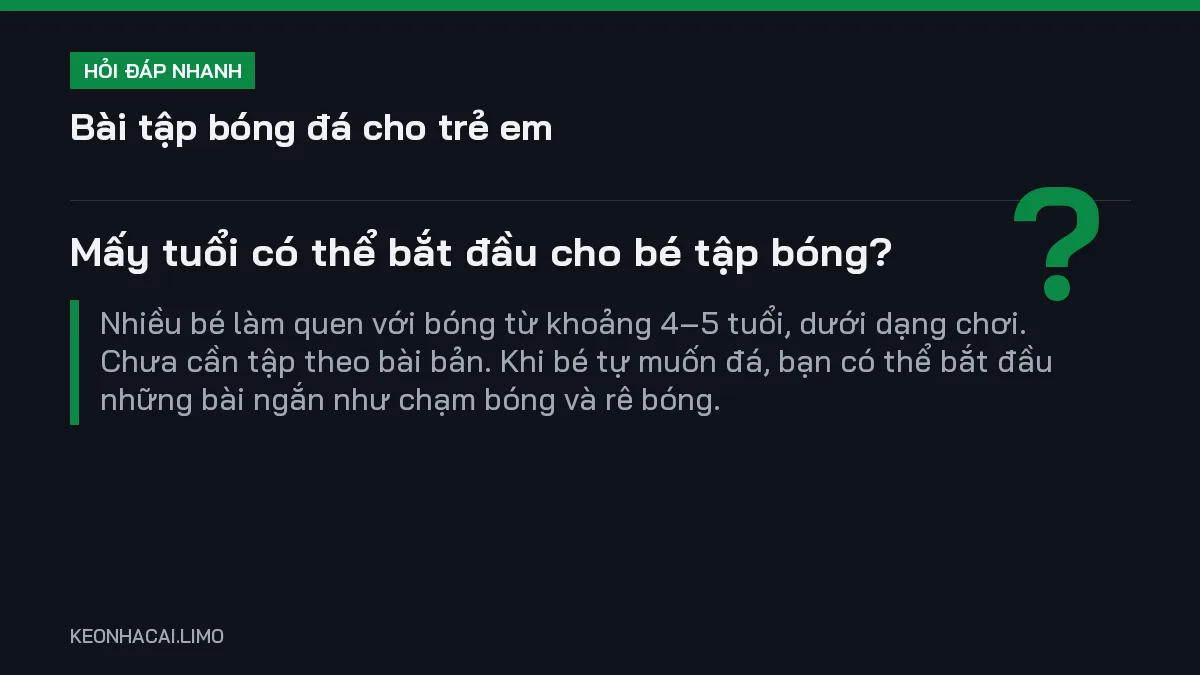 Hỏi đáp nhanh bài tập bóng đá cho trẻ em: Mấy tuổi có thể bắt đầu cho bé tập bóng
