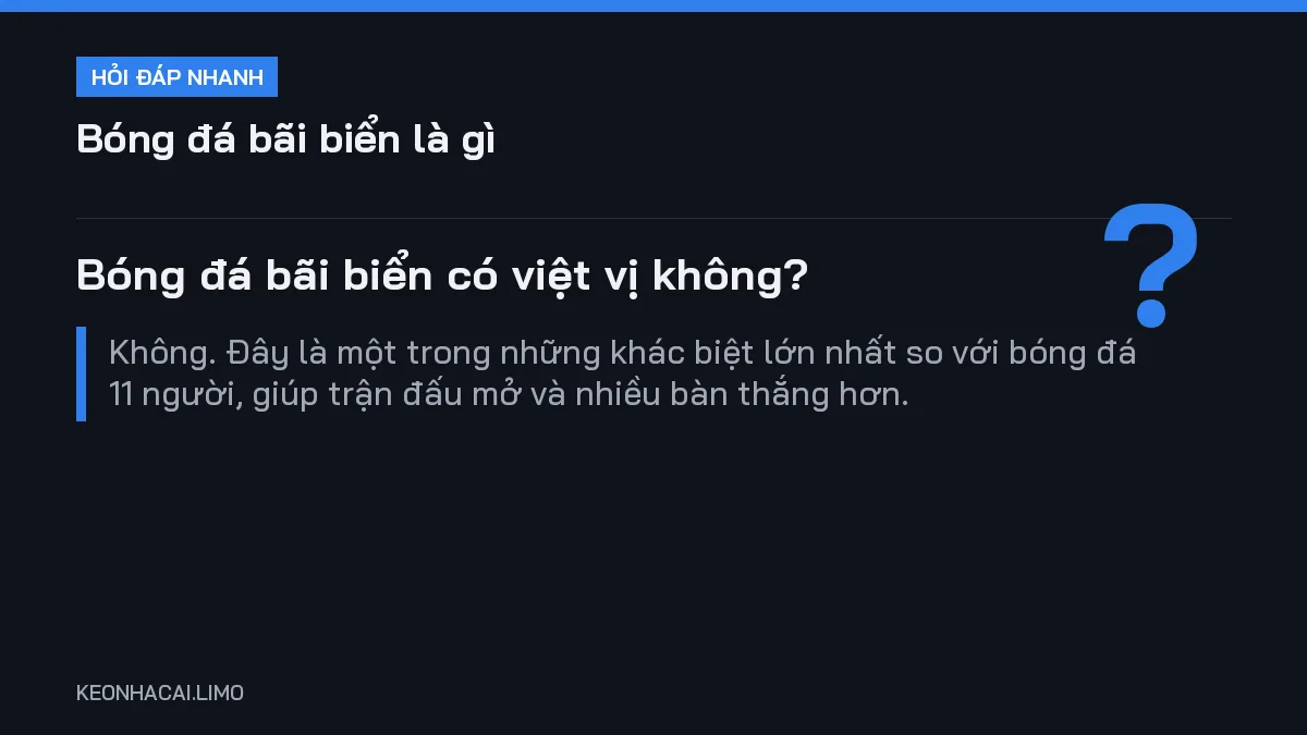 Hỏi đáp nhanh bóng đá bãi biển là gì: Bóng đá bãi biển có việt vị không