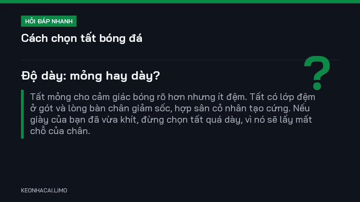Hỏi đáp nhanh cách chọn tất bóng đá: Độ dày: mỏng hay dày