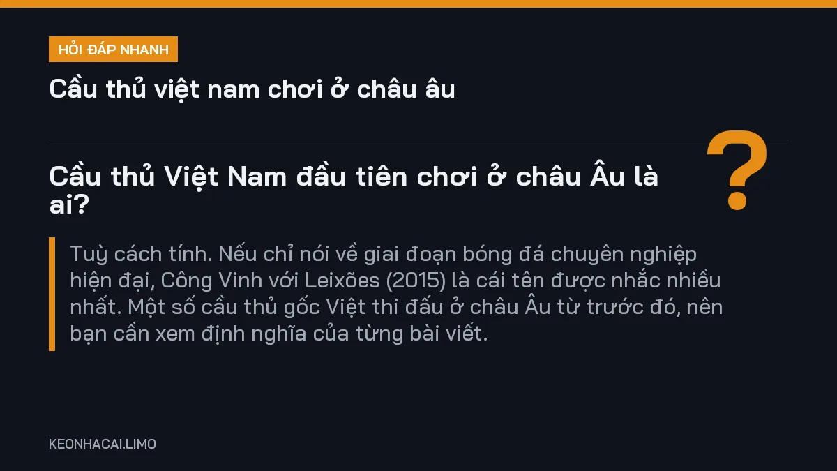 Hỏi đáp nhanh cầu thủ việt nam chơi ở châu âu: Cầu thủ Việt Nam đầu tiên chơi ở châu Âu là ai