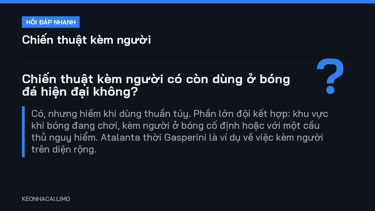 Hỏi đáp nhanh chiến thuật kèm người: Chiến thuật kèm người có còn dùng ở bóng đá hiện đại không