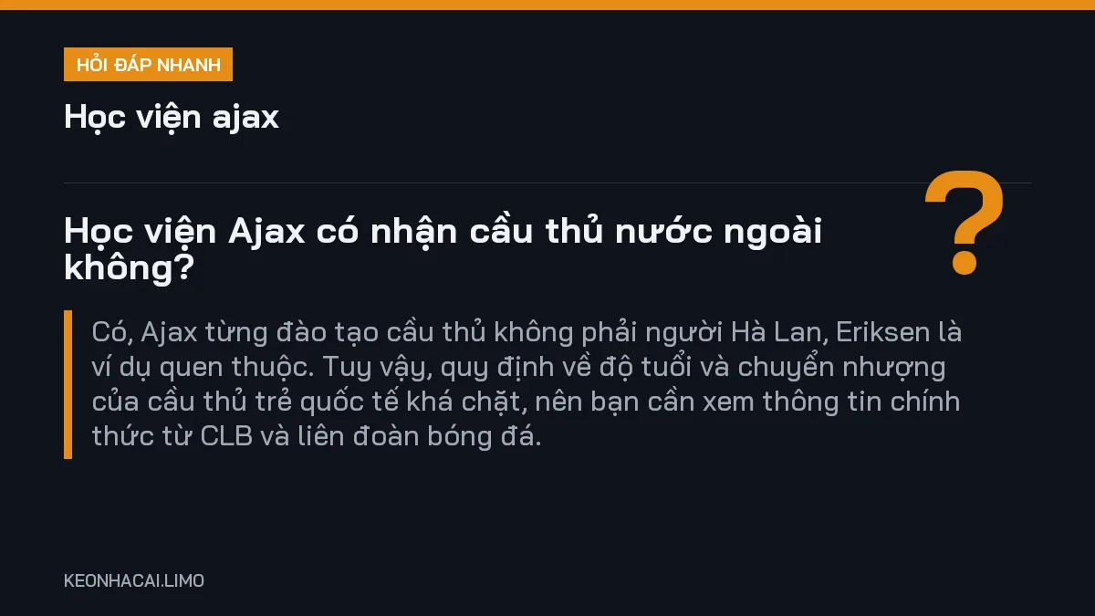 Hỏi đáp nhanh học viện ajax: Học viện Ajax có nhận cầu thủ nước ngoài không