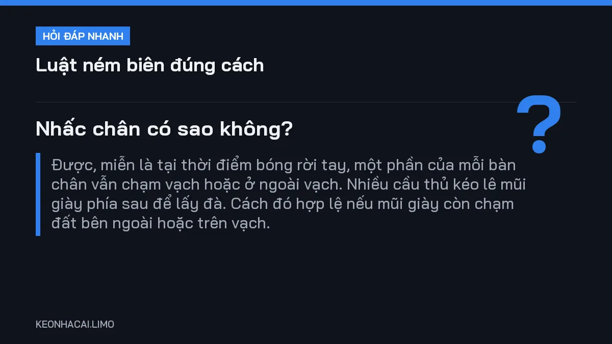 Hỏi đáp nhanh luật ném biên đúng cách: Nhấc chân có sao không