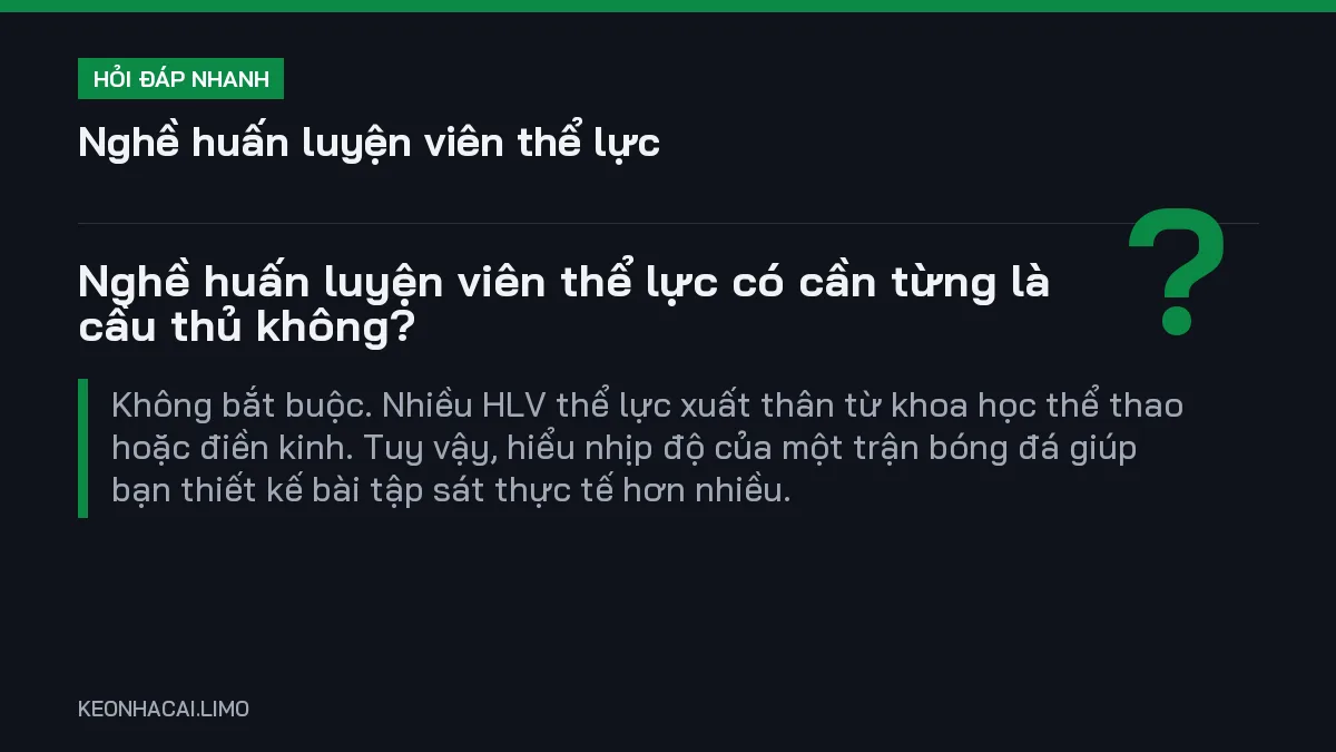 Hỏi đáp nhanh nghề huấn luyện viên thể lực: Nghề huấn luyện viên thể lực có cần từng là cầu thủ không