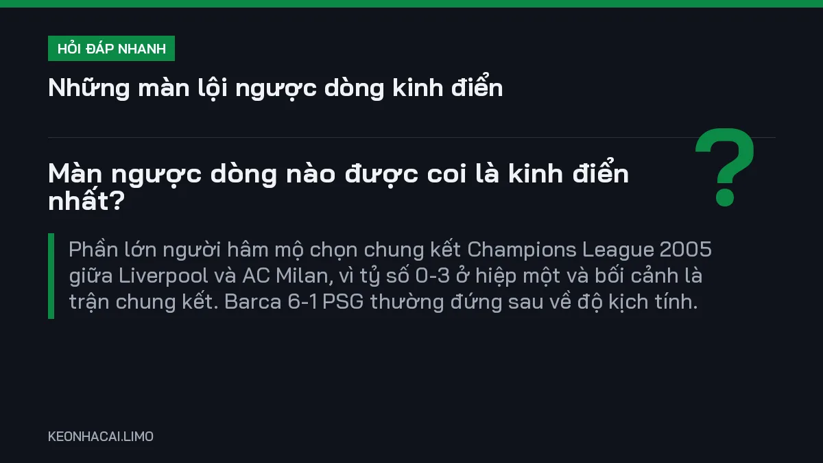 Hỏi đáp nhanh những màn lội ngược dòng kinh điển: Màn ngược dòng nào được coi là kinh điển nhất