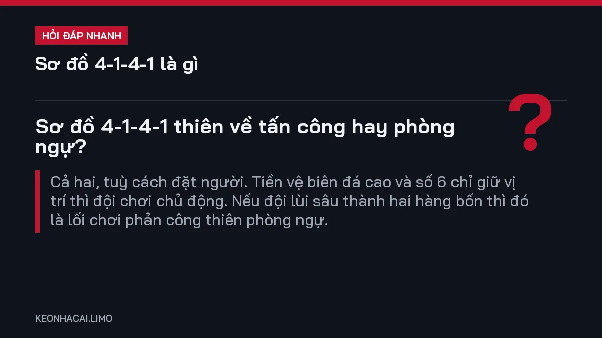 Hỏi đáp nhanh sơ đồ 4-1-4-1 là gì: Sơ đồ 4-1-4-1 thiên về tấn công hay phòng ngự