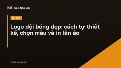 Logo đội bóng đẹp: cách tự thiết kế, chọn màu và in lên áo