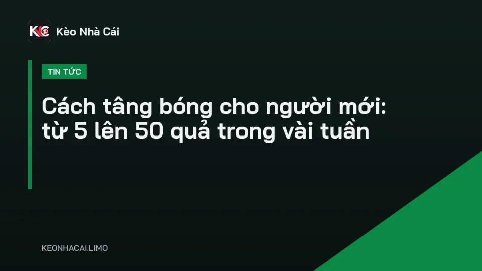 Người mới tập tâng bóng bằng mu bàn chân theo cách tâng bóng cho người mới