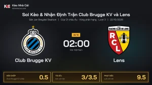 Soi kèo Club Brugge KV vs Lens 2h00 ngày 22/10 Cúp C1 Châu Âu 2026/27 Vòng phân hạng Lượt 3