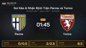 Soi kèo Parma vs Torino 1h45 ngày 20/10 Giải Serie A 2026/27 Vòng 7