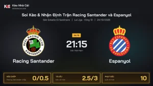 Soi kèo Racing Santander vs Espanyol 21h15 ngày 24/10 Giải La Liga 2026/27 Vòng 10