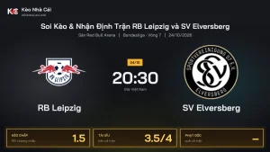 Soi kèo RB Leipzig vs SV Elversberg 20h30 ngày 24/10 Giải Bundesliga 2026/27 Vòng 7