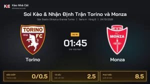 Soi kèo Torino vs Monza 1h45 ngày 24/10 Giải Serie A 2026/27 Vòng 8