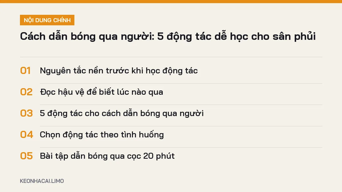 Tóm tắt nội dung cách dẫn bóng qua người, 5 ý chính cần biết
